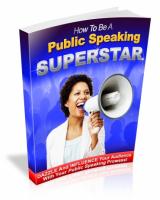 How To Be A Public Speaking Superstar