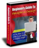 Beginner`s Guide To Graphics Design