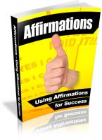 Affirmations - Using Affirmations For Success