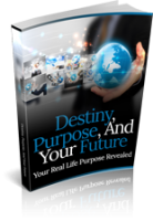 Destiny, Purpose And Your Future 