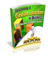 Becoming A Great Leader In Business 
