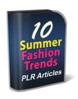 10 Summer Fashion Trends PLR Articles 