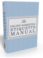 Online Marketing Etiquette Manual 