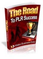 The Road To PLR Success 