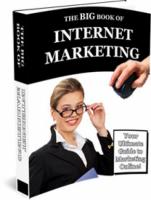 The Big Book Of Internet Marketing