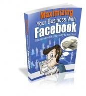 Maximizing Your Business With Facebook