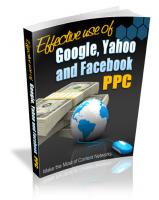 Effective Use Of Google Yahoo And Facebook PPC