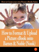 How To Format And Upload A Picture Ebook To Barnes & Noble 