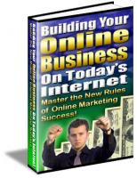 Building Your Business On The Todays Internet