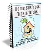 Home Business Tips & Tricks Newsletter