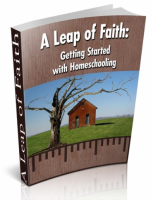 A Leap Of Faith - Getting Started With Homeschooling 