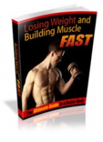Weight Loss And Building Muscle Fast 