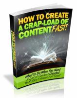 How To Create A Crapload Of Content Fast 