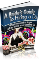 A Bride`s Guide To Hiring A DJ 