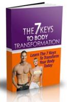 The 7 Keys To Body Transformation 