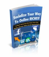 Socialize Your Way To Online Ric...