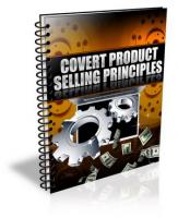 Covert Product Selling Principle...