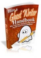 Hire A Ghost Writer Handbook 