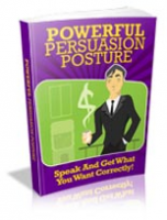 Powerful Persuasion Posture 