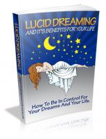 Lucid Dreaming And It`s Benefits...