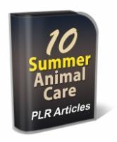 10 Summer Animal Care PLR Articles 