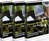 Paperless E - Book Publishing For Profits