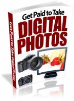 Get Paid To Take Digital Photos 