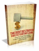 The Debt Destroyer For 21st Cent...