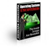 Operating Systems Uncovered