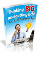 Thinking Big And Getting Rich 