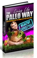 Living Life The Paleo Way 