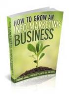 How To Grow An InfoMarketing Bus...