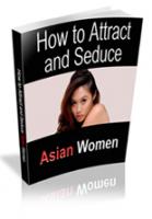 Attract And Date Asian Women