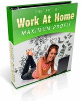 Work At Home For Maximum Profit