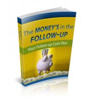 The Money`s In The Follow-Up
