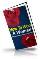 How To Woo A Woman