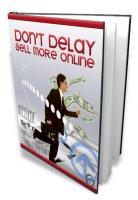 Dont Delay Sell More Online