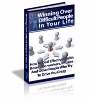 Winning Over Difficult People In...