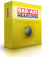 Bad Ass Headlines V 2