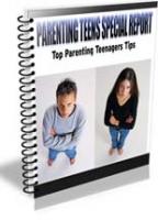 Parenting Teens Special Report